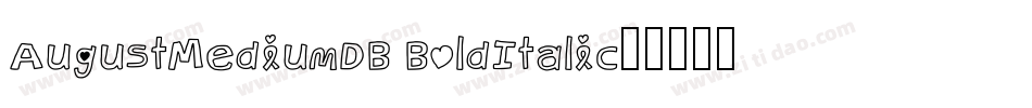 AugustMediumDB BoldItalic字体转换